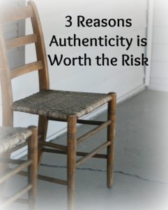 3 Reasons Authenticity is Worth the Risk