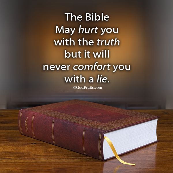 The Bible is the only source of Truth
