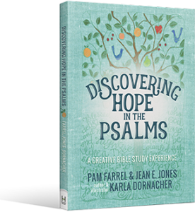 Discovering Hope in the Psalms is a study by Pam Farrel