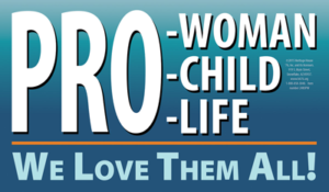 If You're Pro Life, You're Pro Woman
